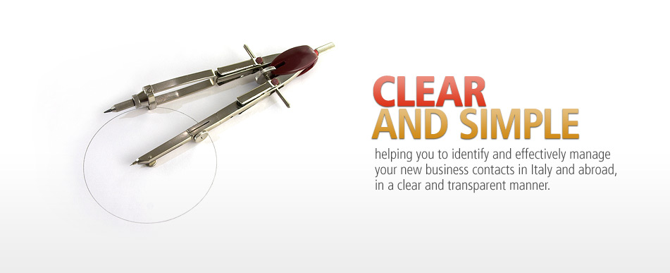 CLEAR AND SIMPLE helping you to identify and effectively manage your new business contacts in Italy and abroad, in a clear and transparent manner